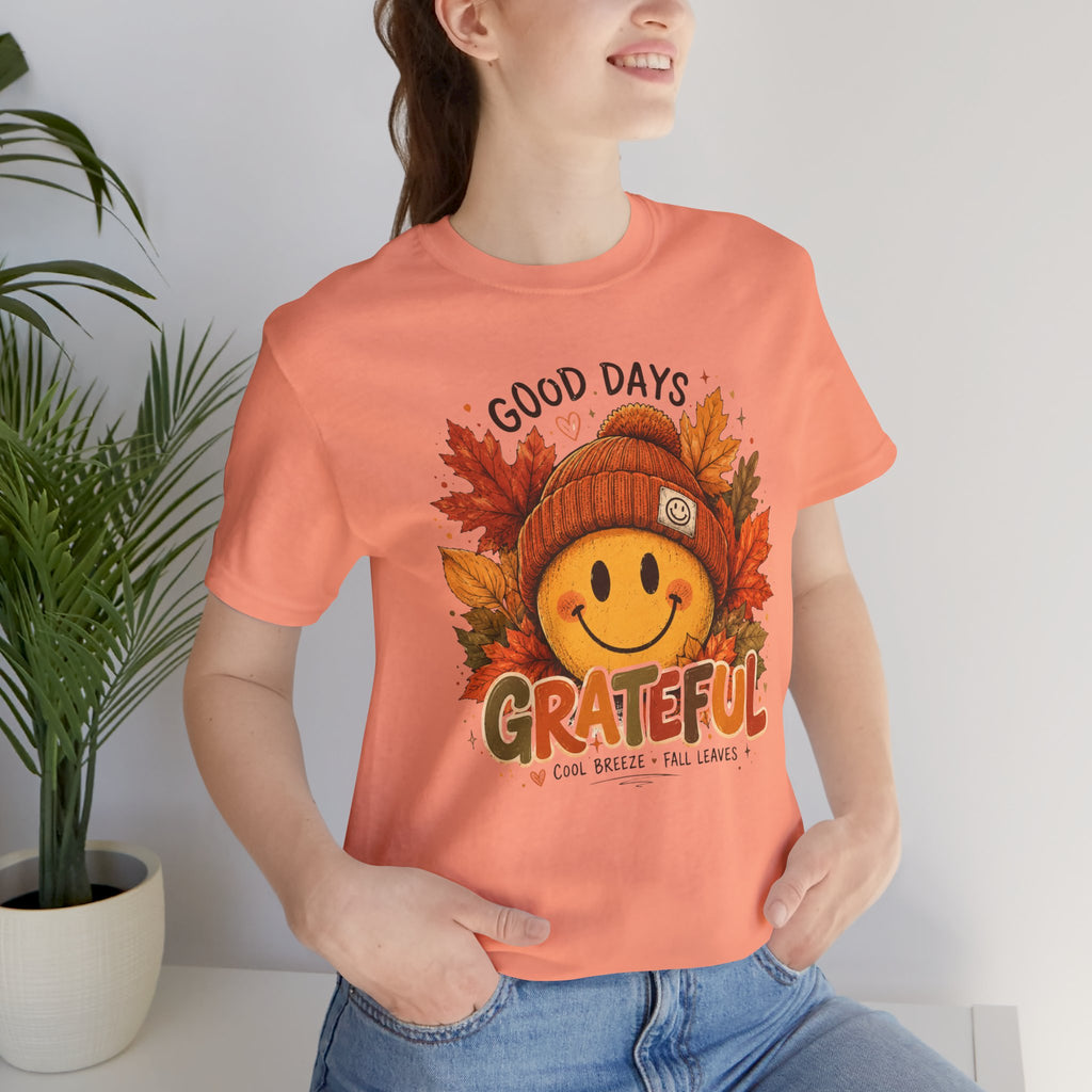 Grateful Fall Smile T-Shirt — "Good Days" Autumn Leaves Tee