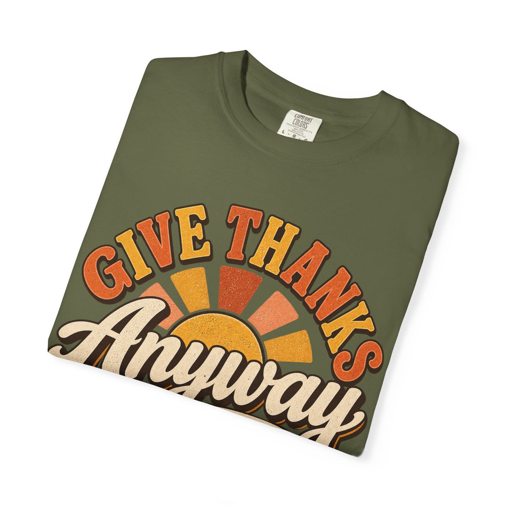 Give Thanks Anyway T-Shirt — Thanksgiving Christian Pumpkin Retro Tee