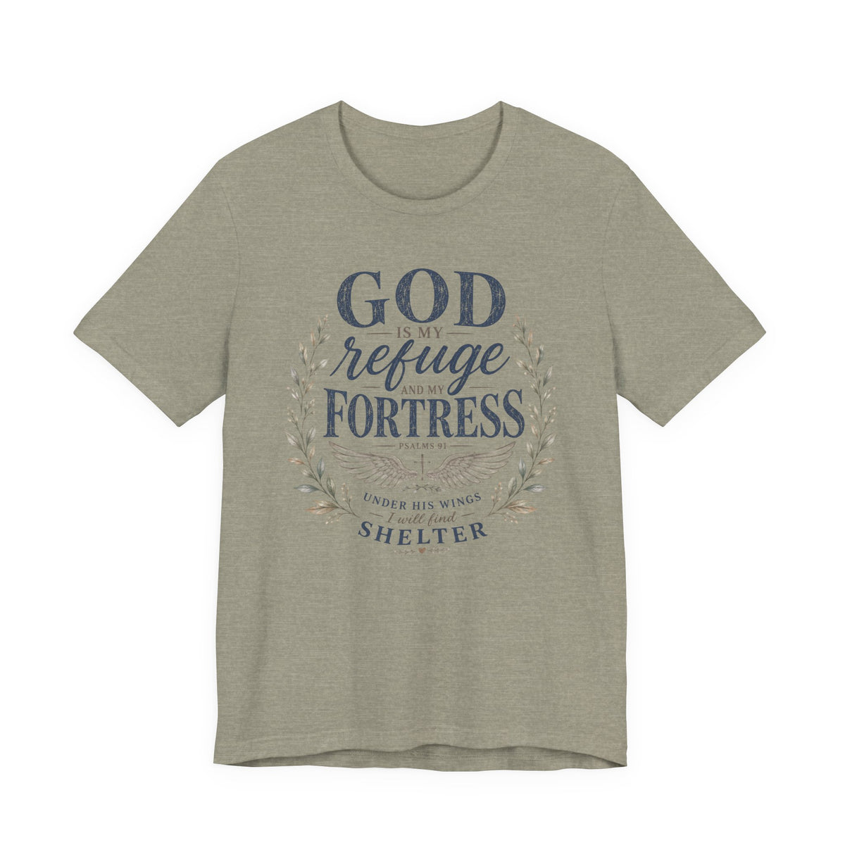 God Is My Refuge & Fortress T-Shirt