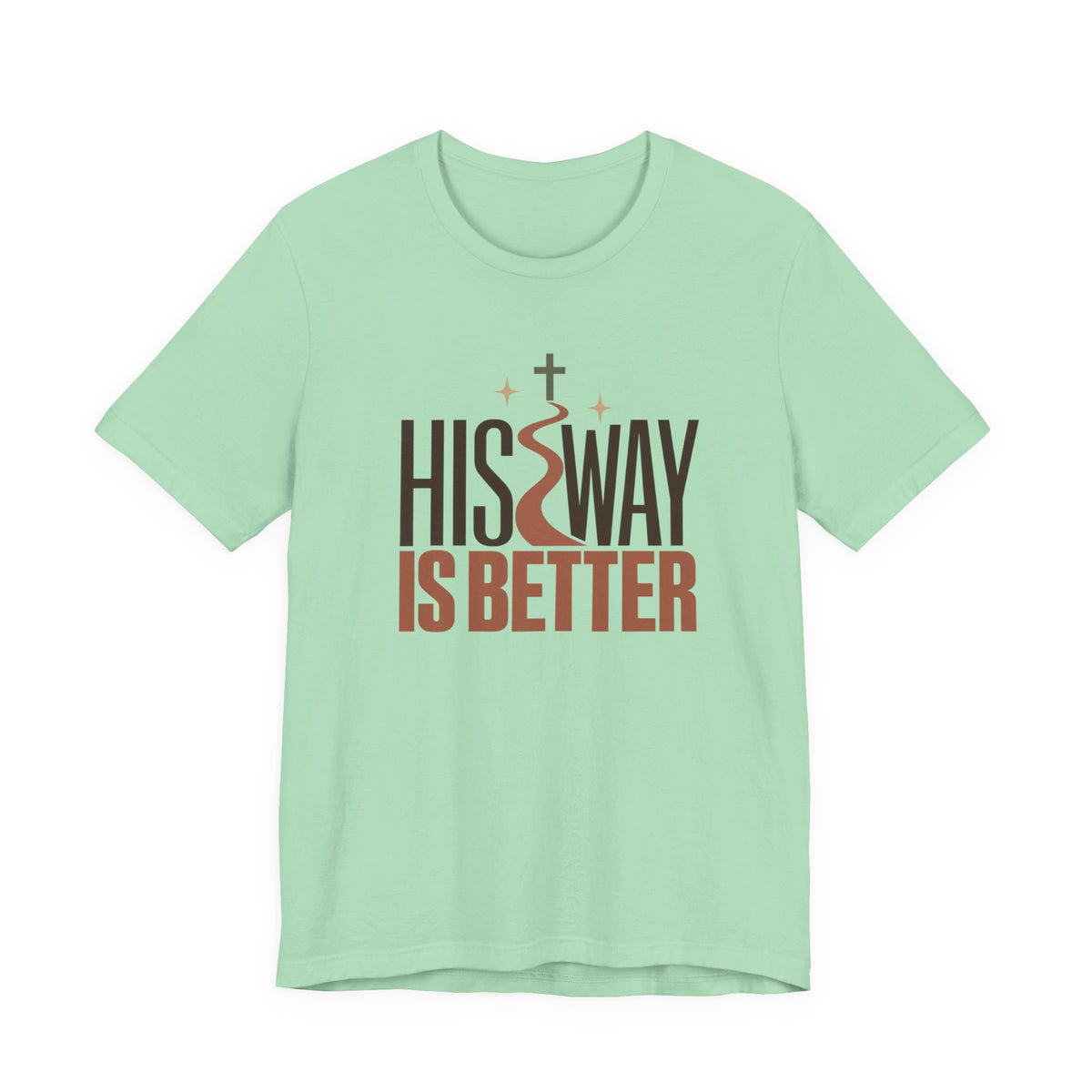 His Way Is Better T‑Shirt