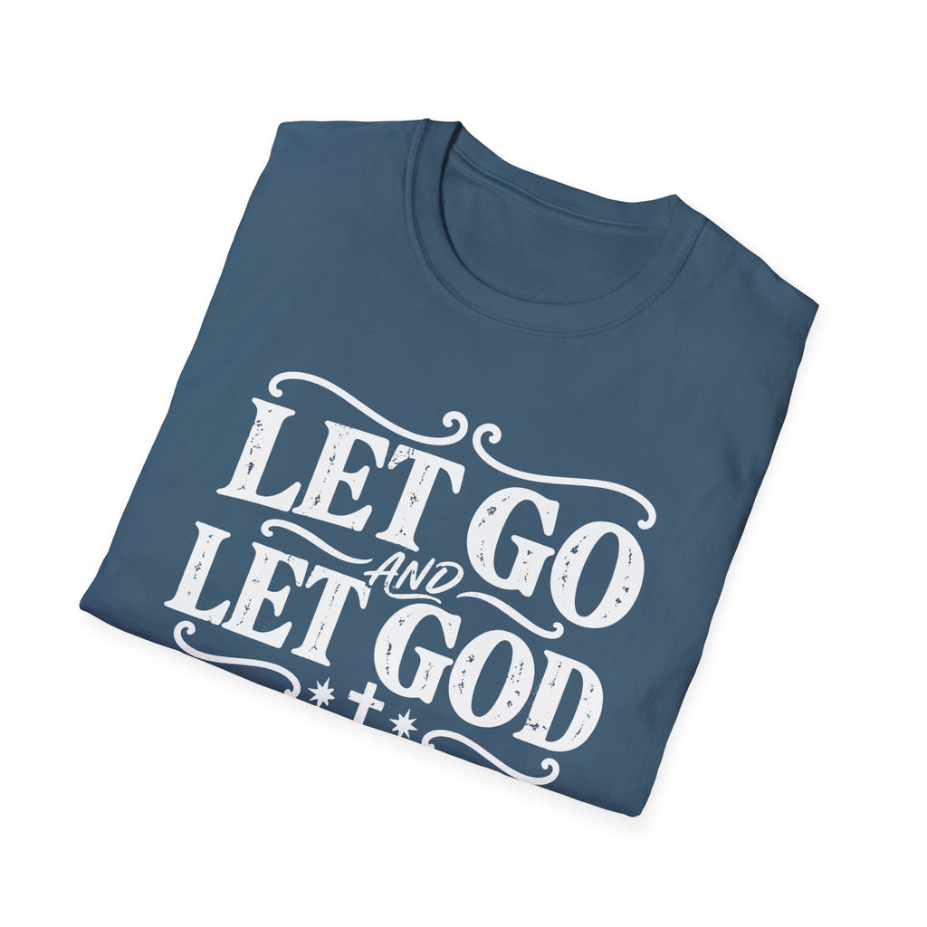 Let Go and Let God T-Shirt