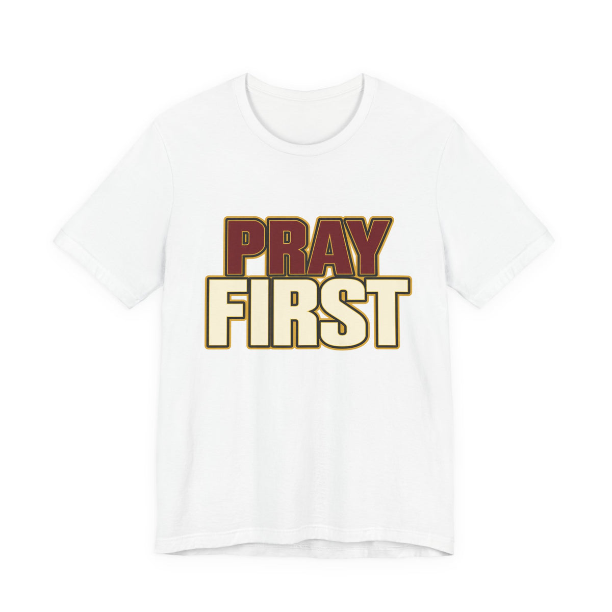 Pray First T-Shirt