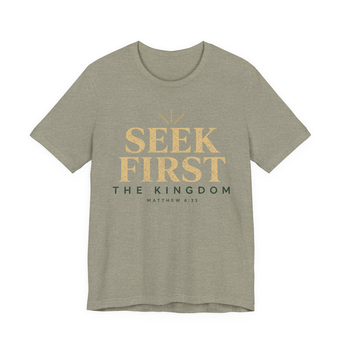 Seek First the Kingdom T-Shirt