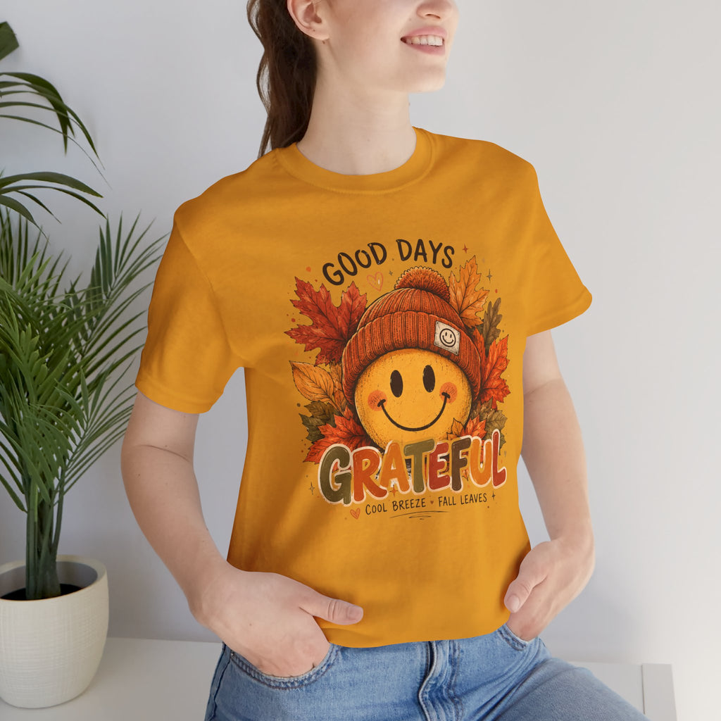 Grateful Fall Smile T-Shirt — "Good Days" Autumn Leaves Tee