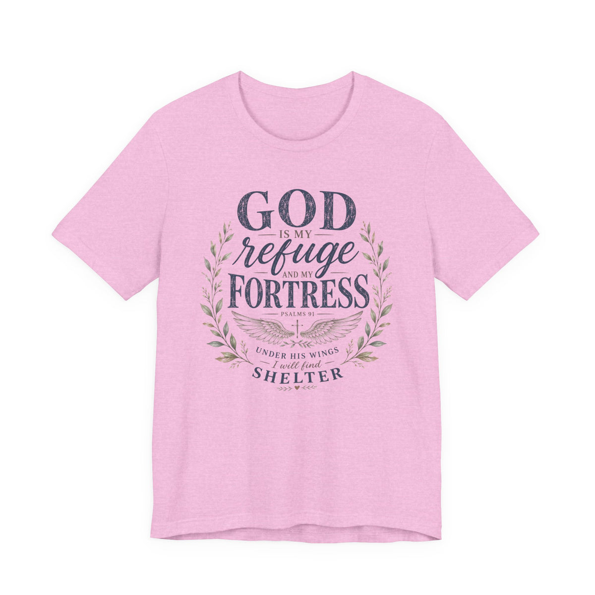 God Is My Refuge & Fortress T-Shirt