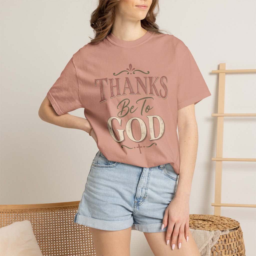 Thanks Be To God T-Shirt – Christian Faith Graphic Tee