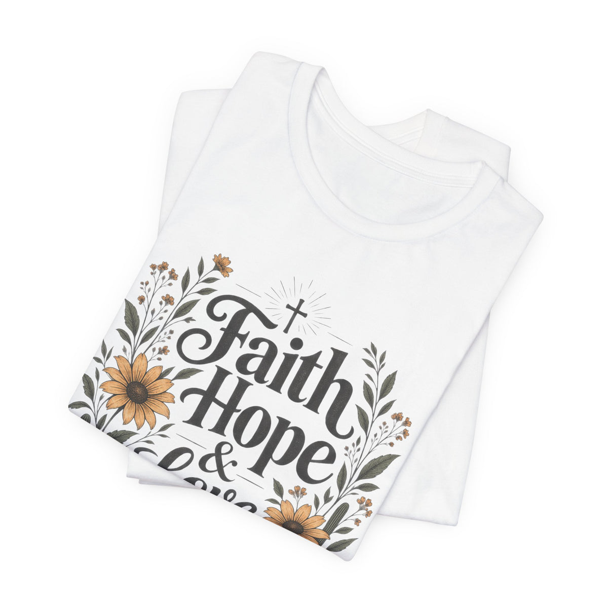 Faith Hope & Love Christian T-Shirt