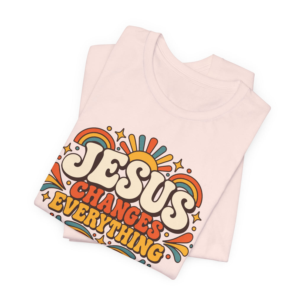 "Jesus Changes Everything" Retro Faith T shirt