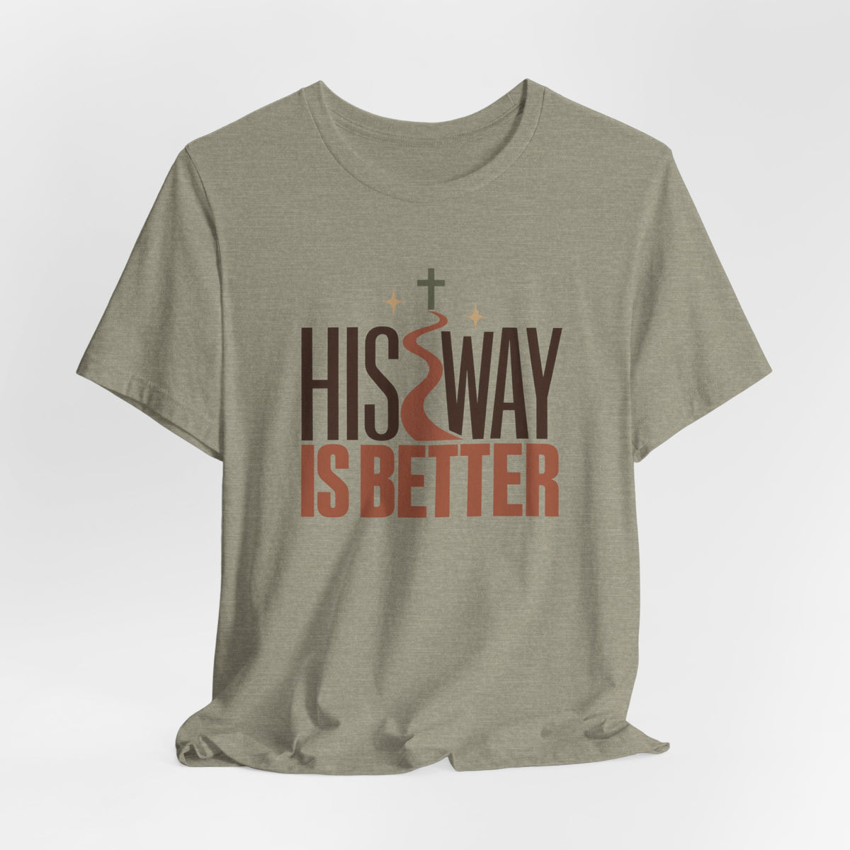 His Way Is Better T‑Shirt