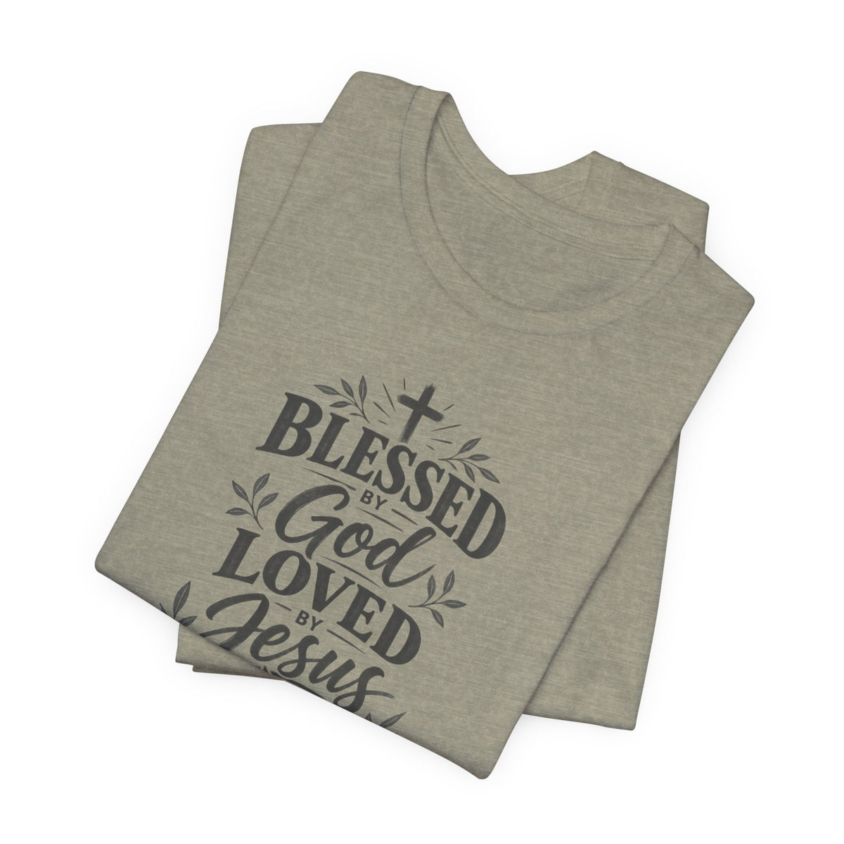 "Blessed by God, Loved by Jesus, Led by Holy Spirit" T shirt