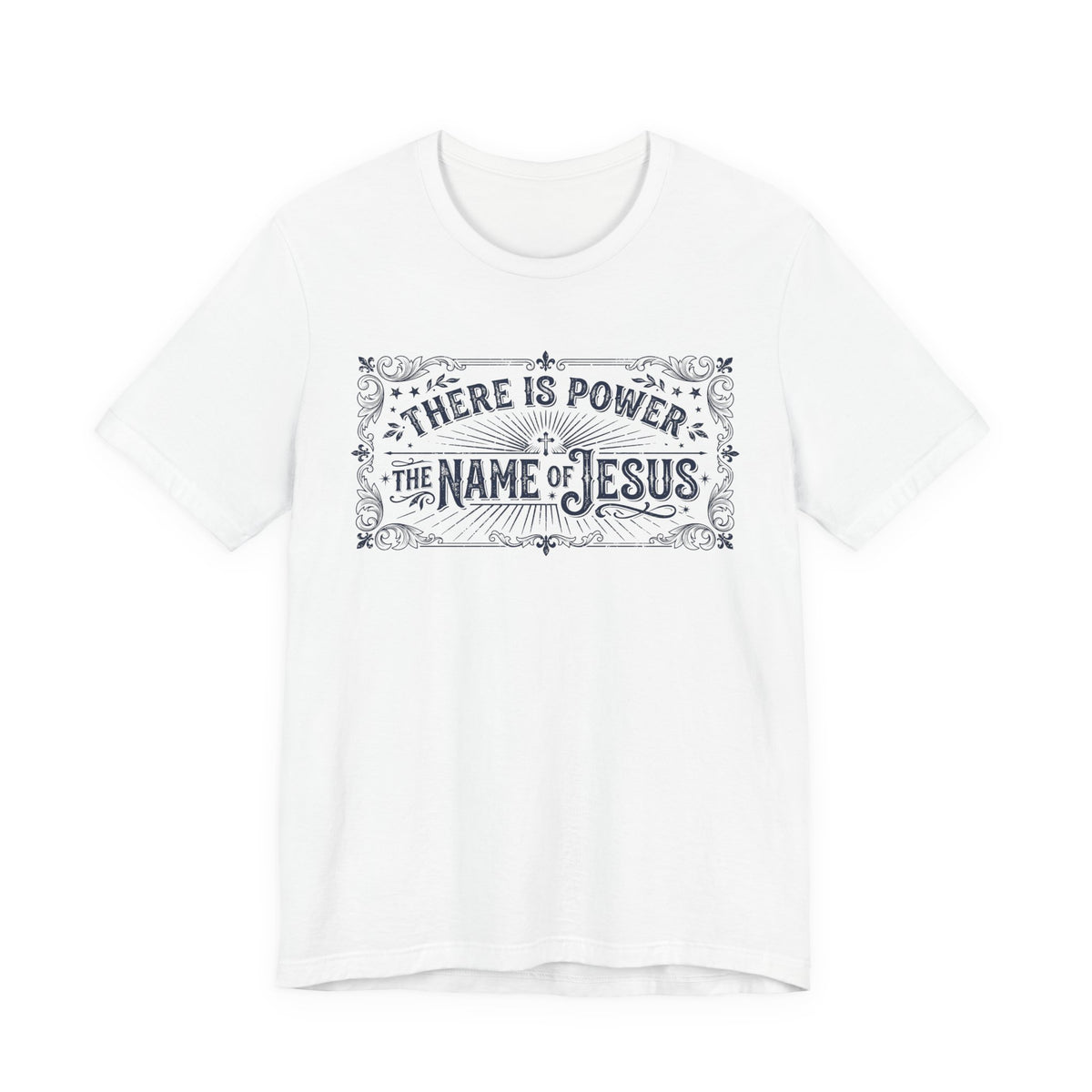 There Is Power In The Name Of Jesus T-Shirt