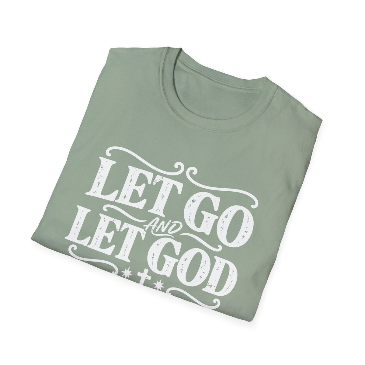 Let Go and Let God T-Shirt