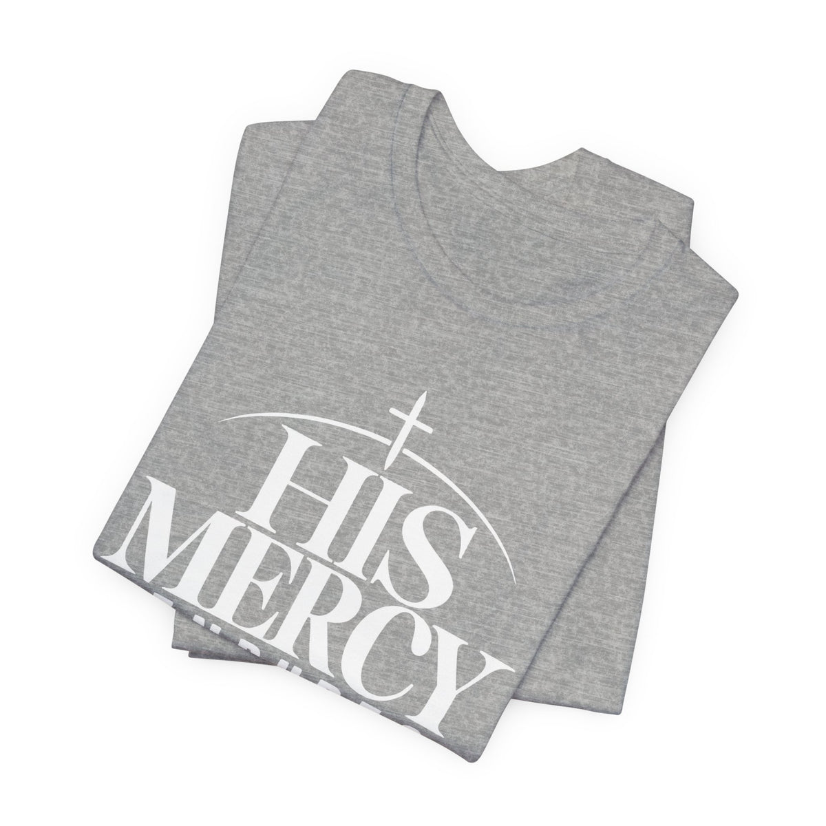 His Mercy Endures Forever T shirt