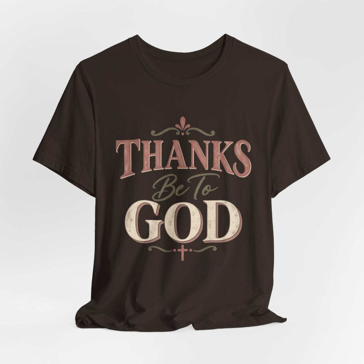 'Thanks Be to God' Tee — Inspirational Christian Faith T-Shirt