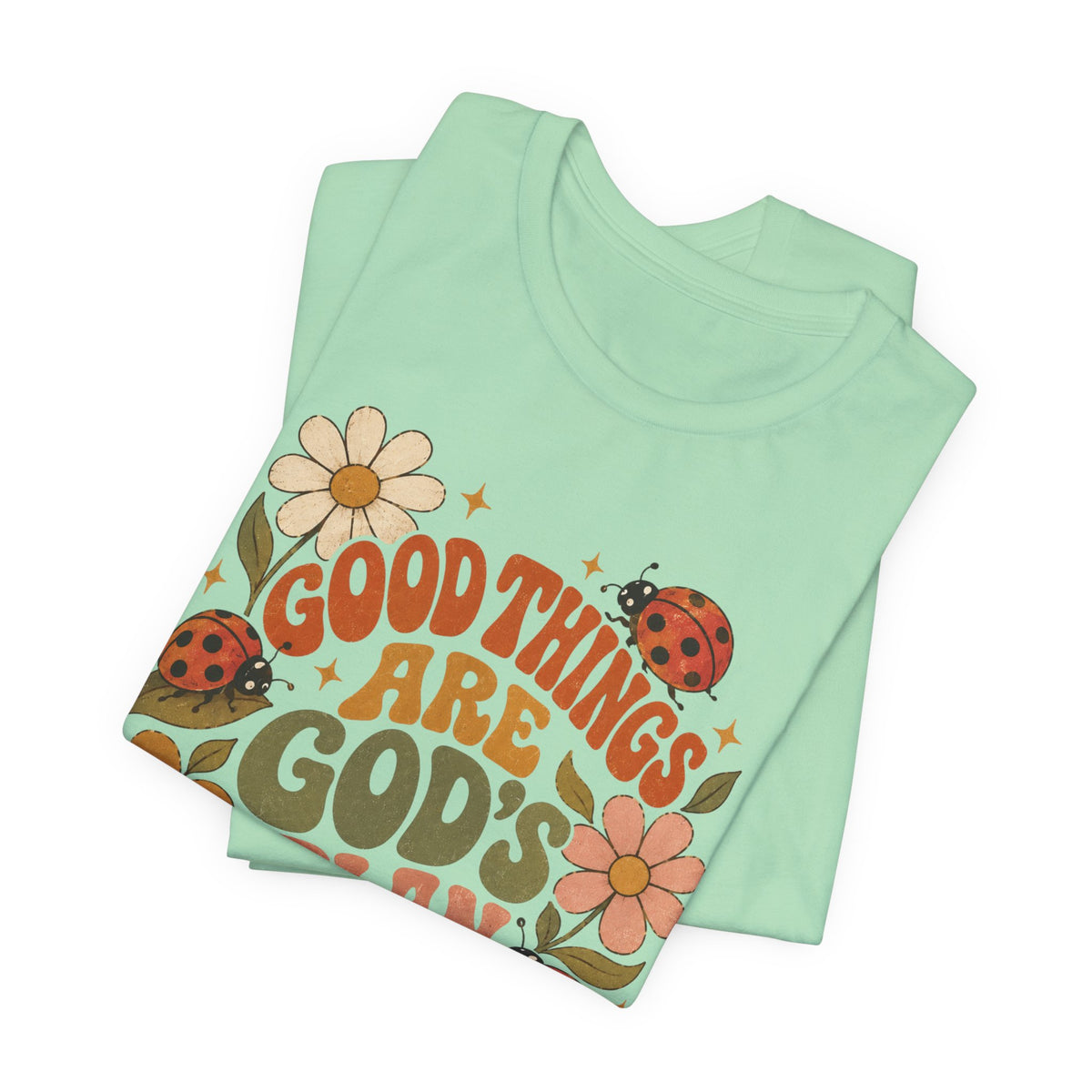 Good Things Are God's Plan T-Shirt — Retro Floral Ladybug Faith Tee