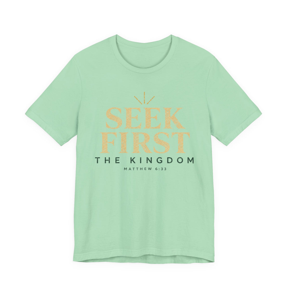 Seek First the Kingdom T-Shirt