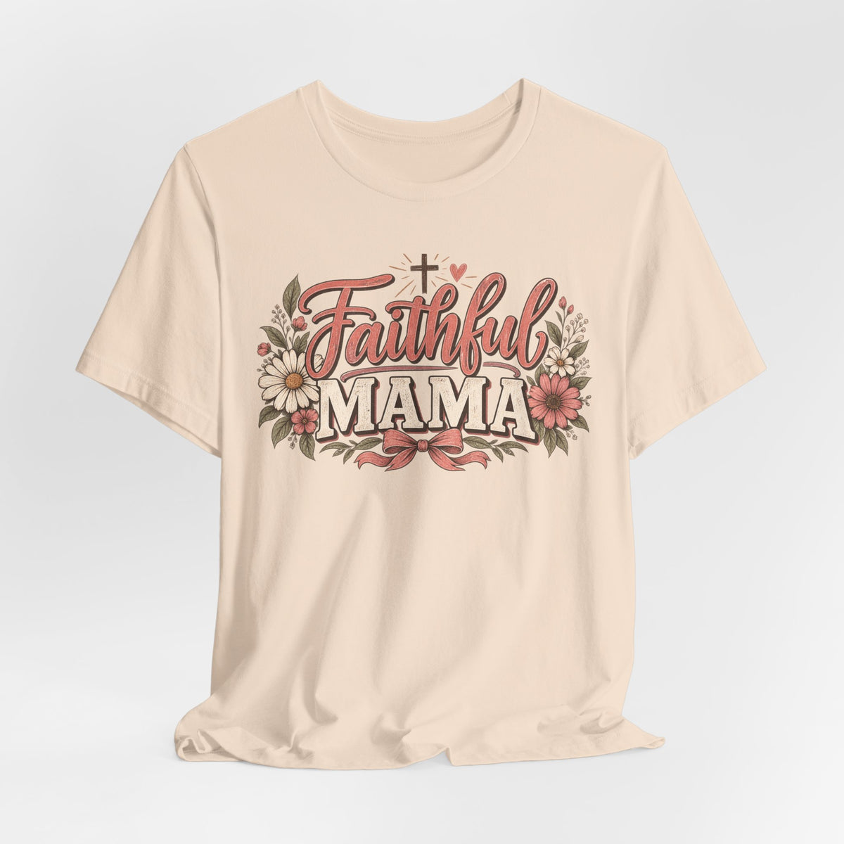Faithful Mama T‑Shirt