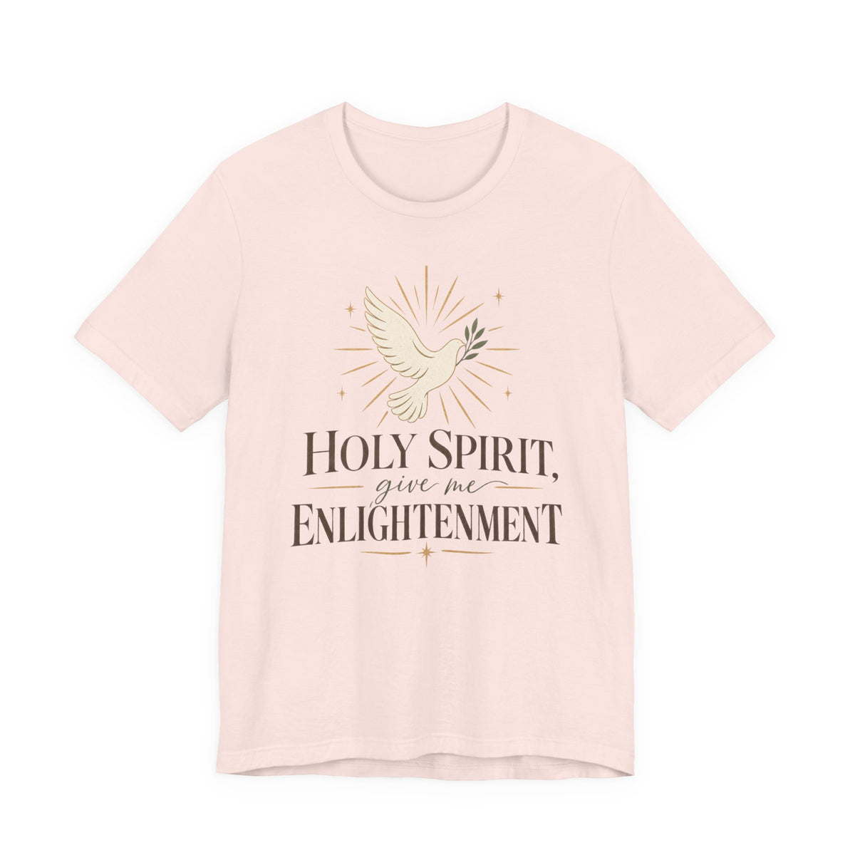 "Holy Spirit Give Me Enlightenment" T shirt