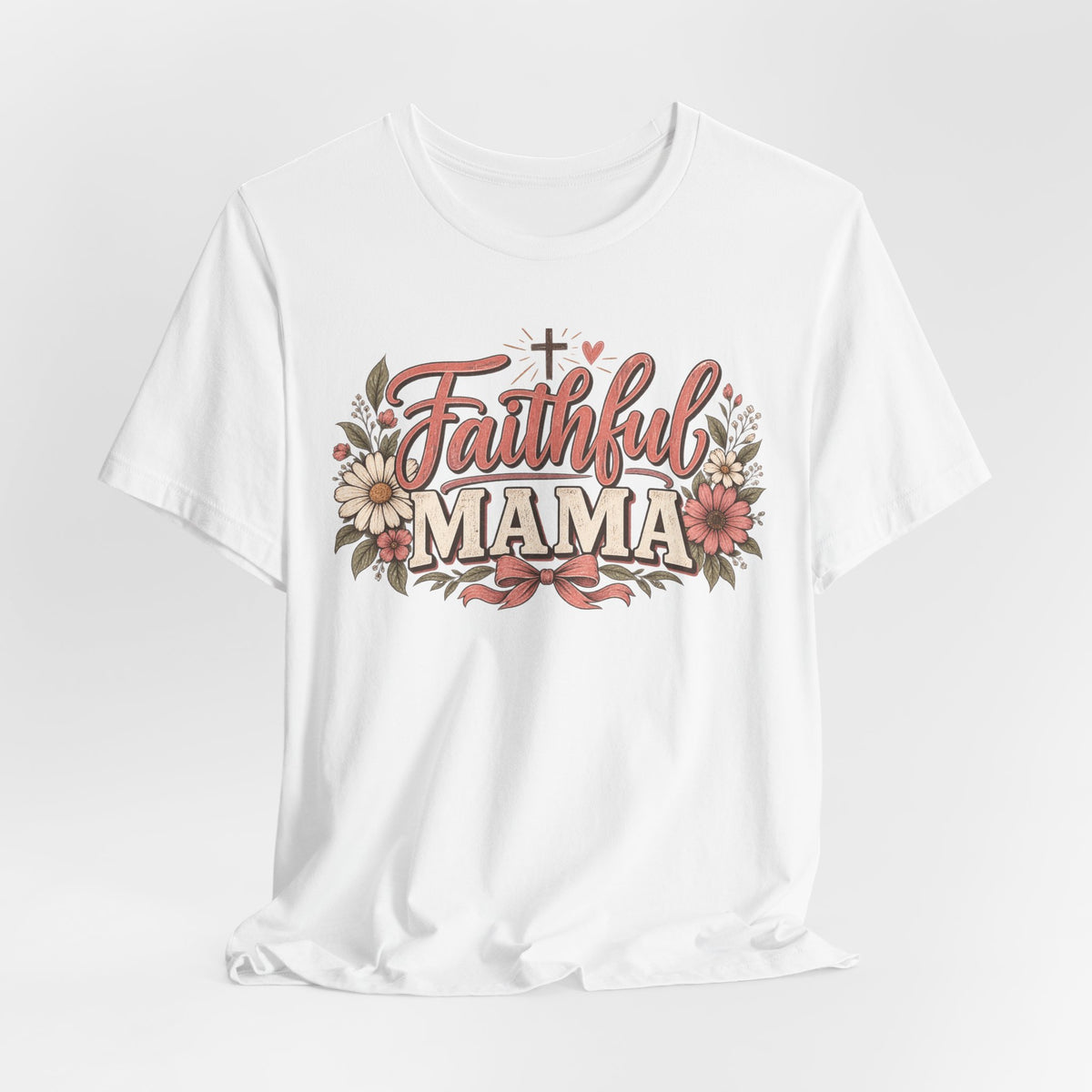 Faithful Mama T‑Shirt