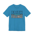 Faith Over Feelings T-Shirt
