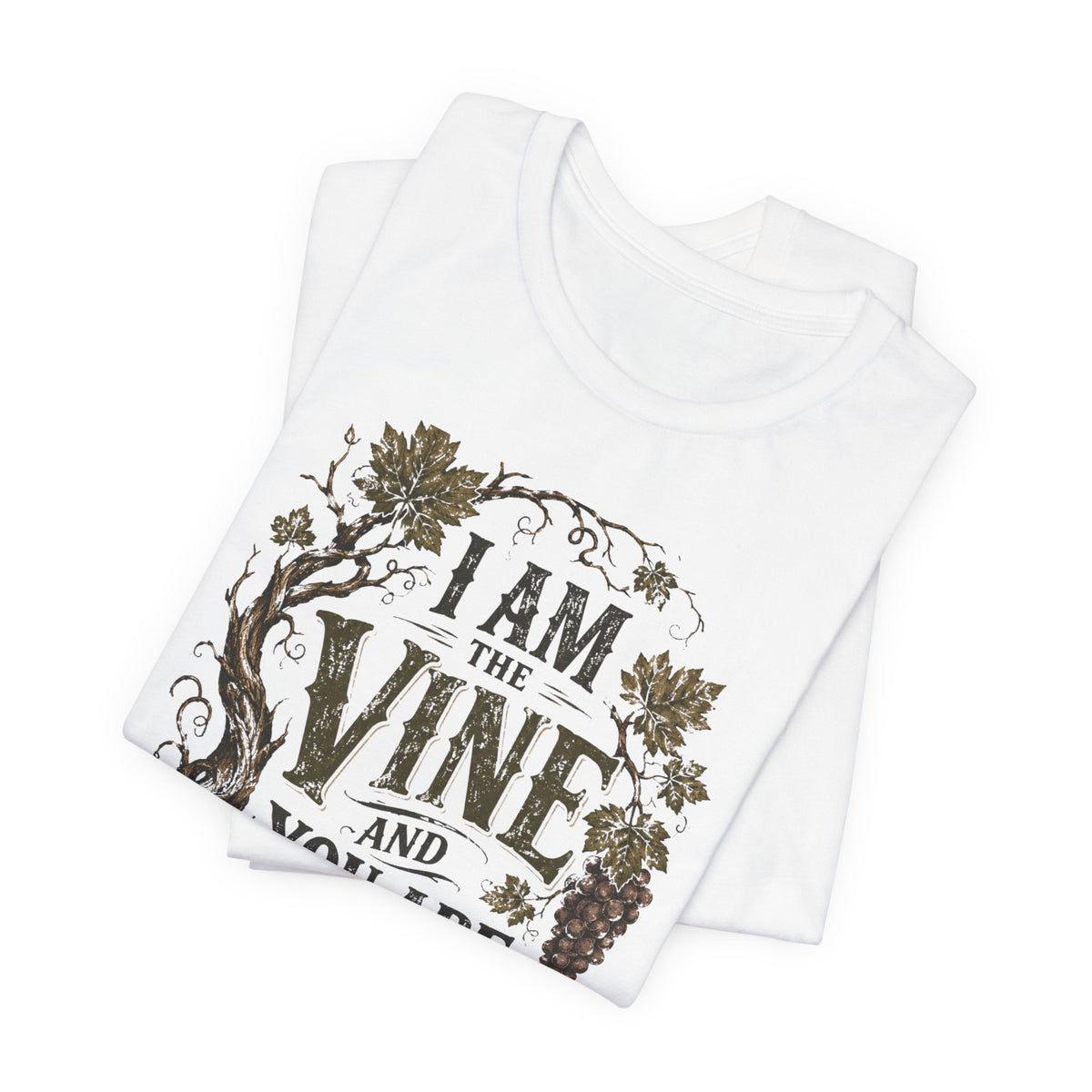 "I Am the Vine and You Are the Branches" T shirt