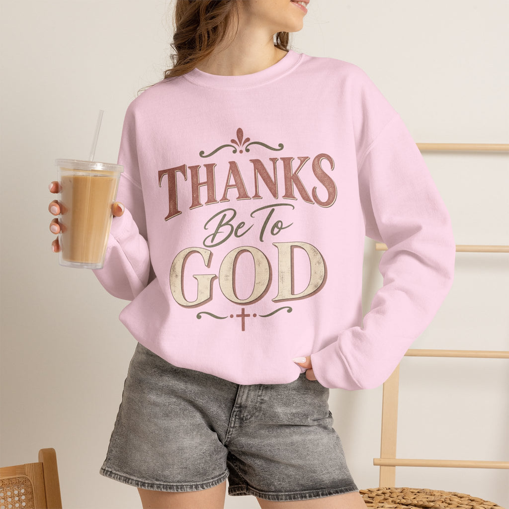 "Thanks Be To God" Sweatshirt