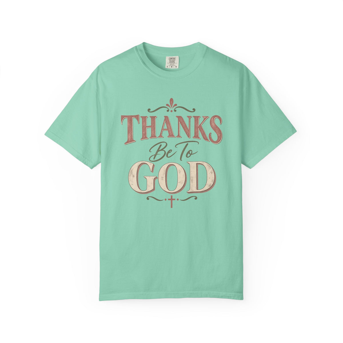 Thanks Be To God T-Shirt – Christian Faith Graphic Tee
