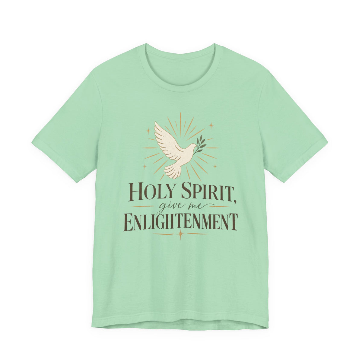 "Holy Spirit Give Me Enlightenment" T shirt