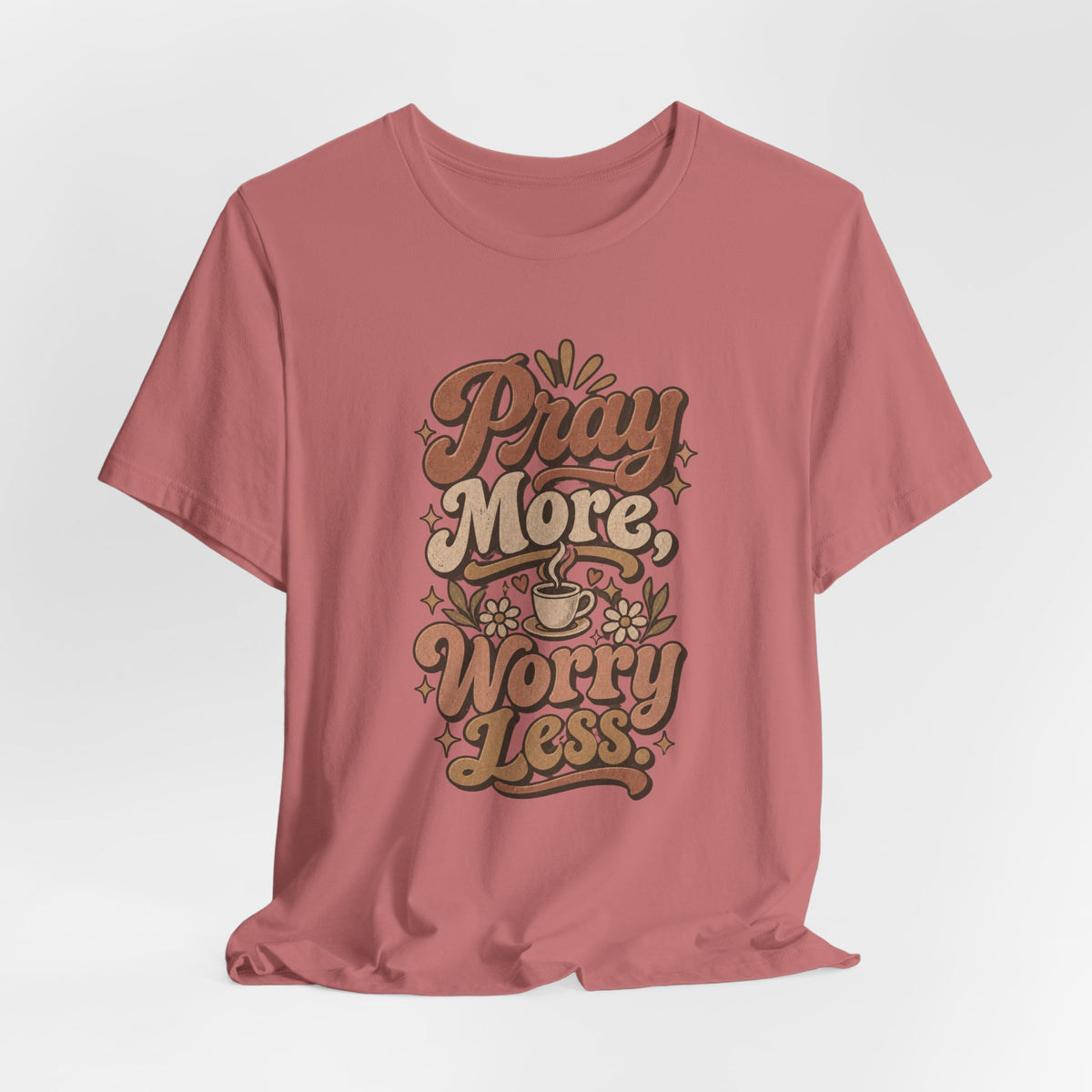Pray More Worry Less Tee