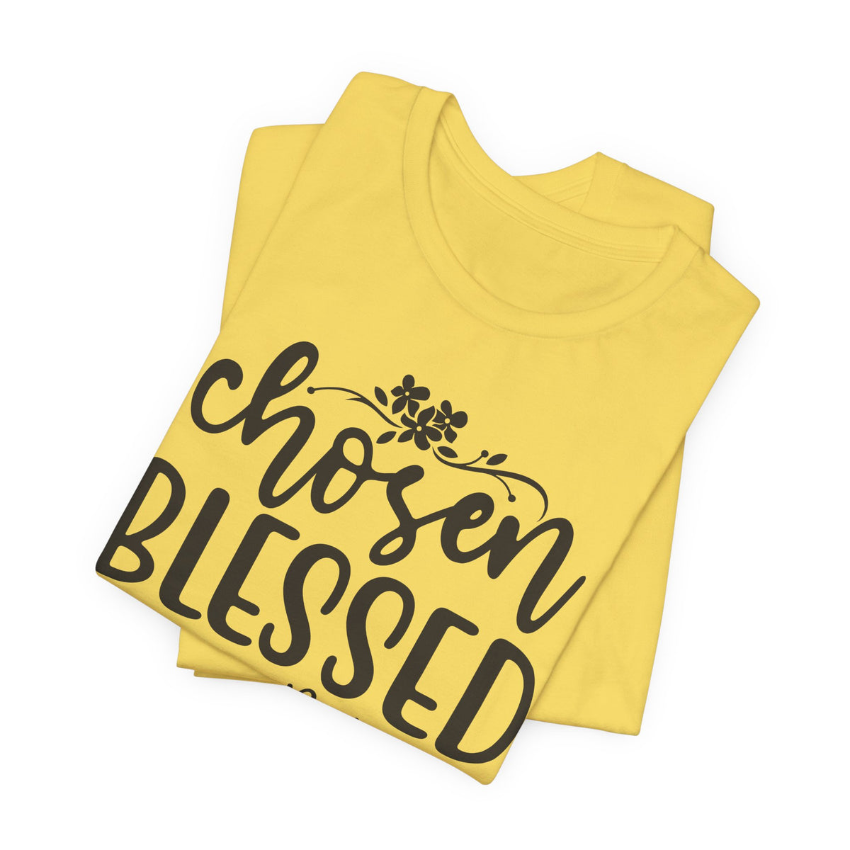 "Chosen Blessed, Forgiven Redeemed"  T‑Shirt