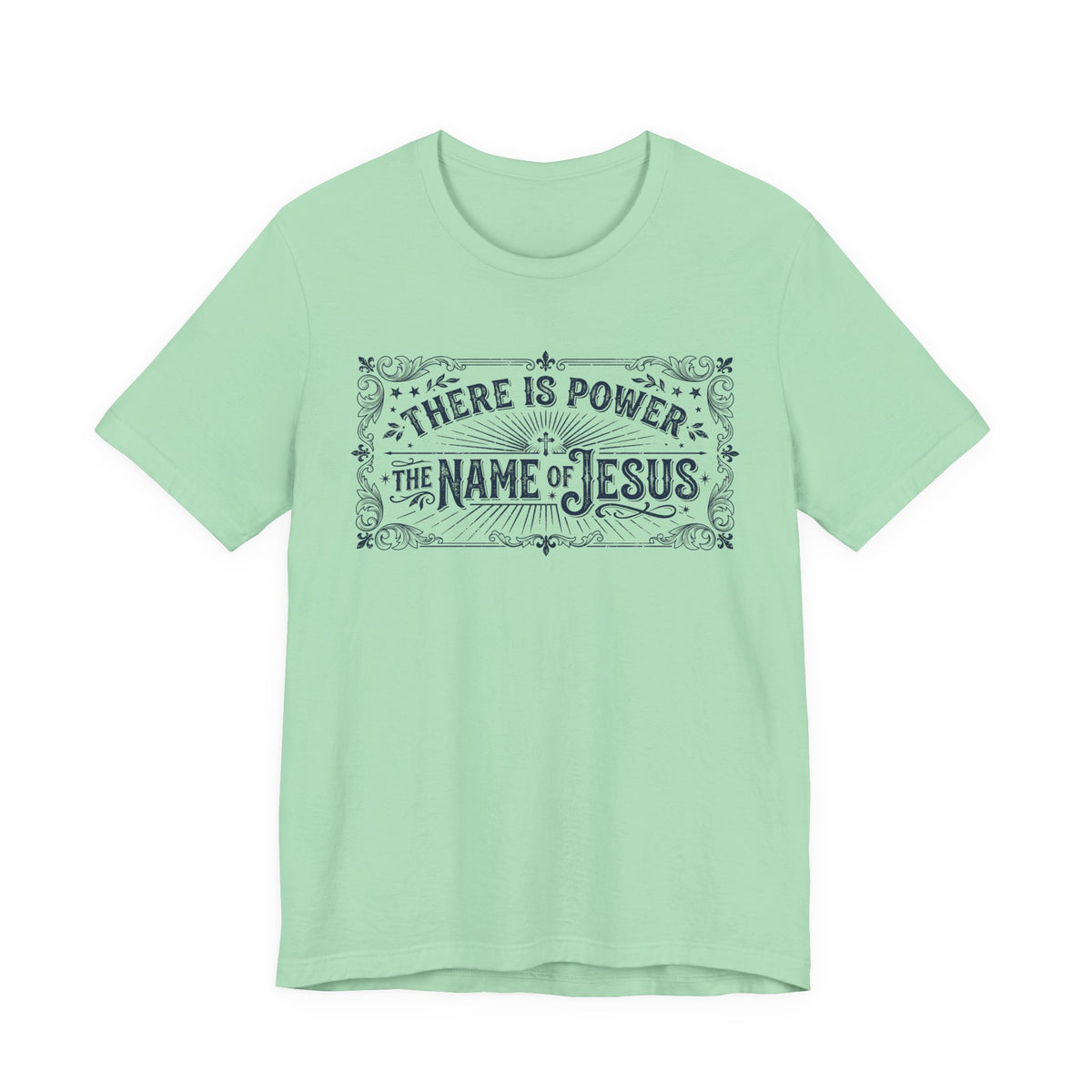 There Is Power In The Name Of Jesus T-Shirt
