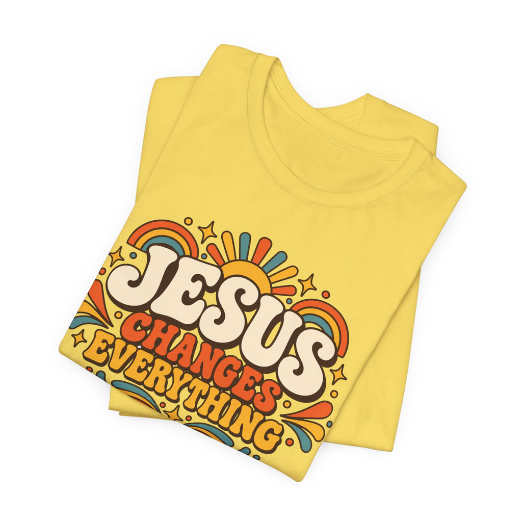 "Jesus Changes Everything" Retro Faith T shirt