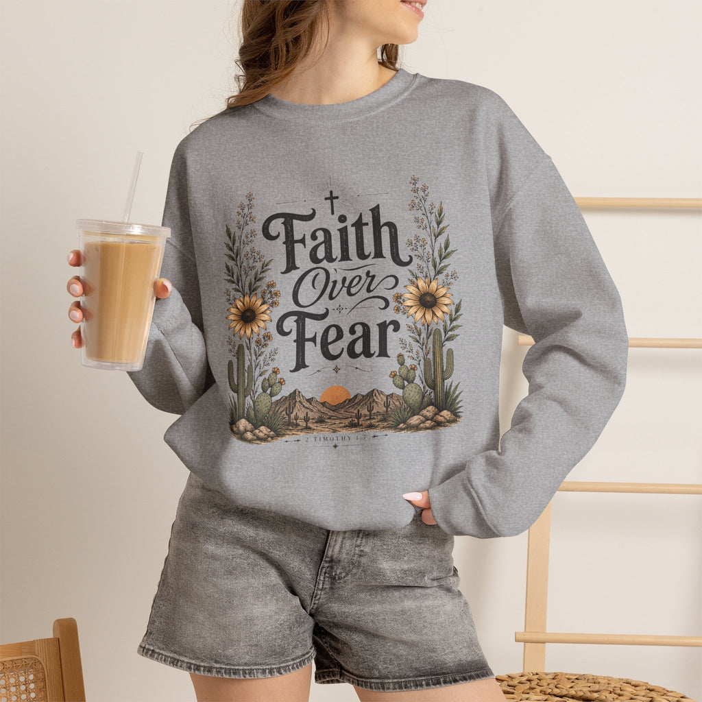 Faith over Fear Sweatshirt