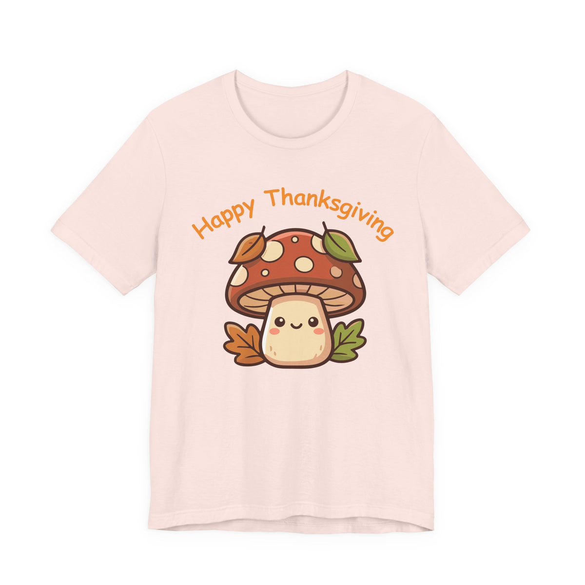 Happy Thanksgiving Mushroom T Shirt