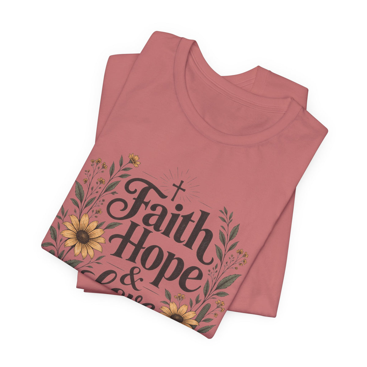 Faith Hope & Love Christian T-Shirt