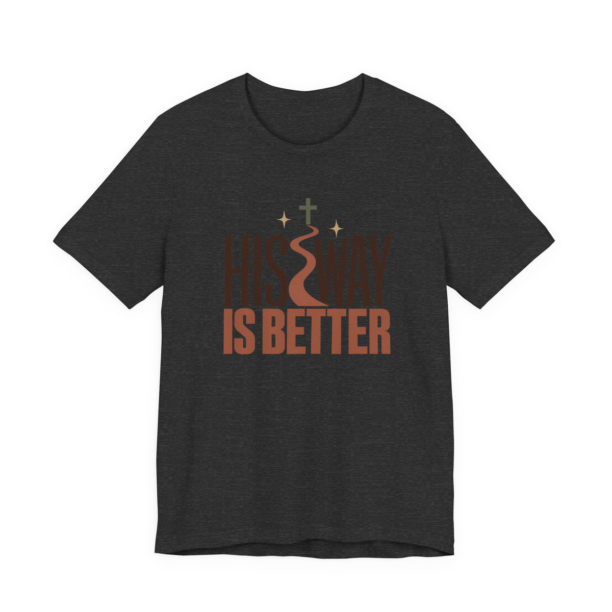 His Way Is Better T‑Shirt