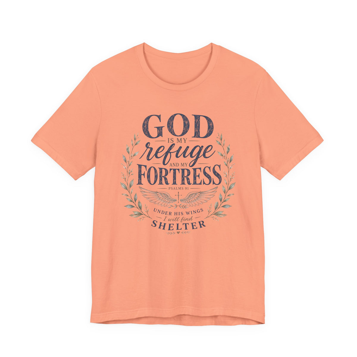 God Is My Refuge & Fortress T-Shirt