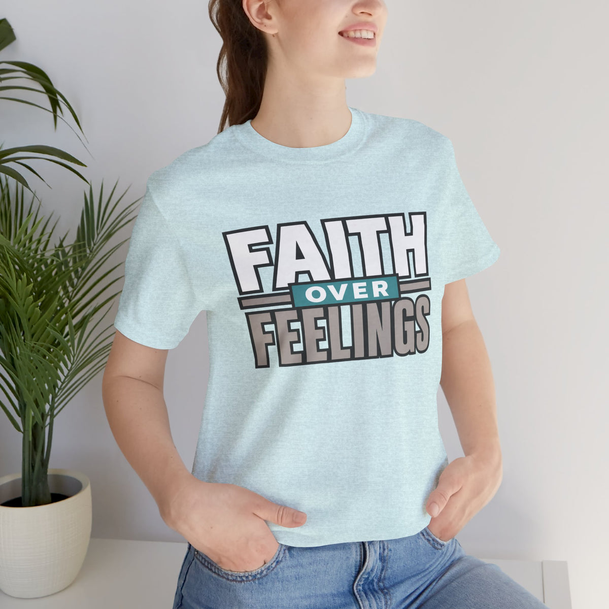 Faith Over Feelings T-Shirt – Inspirational Christian Tee