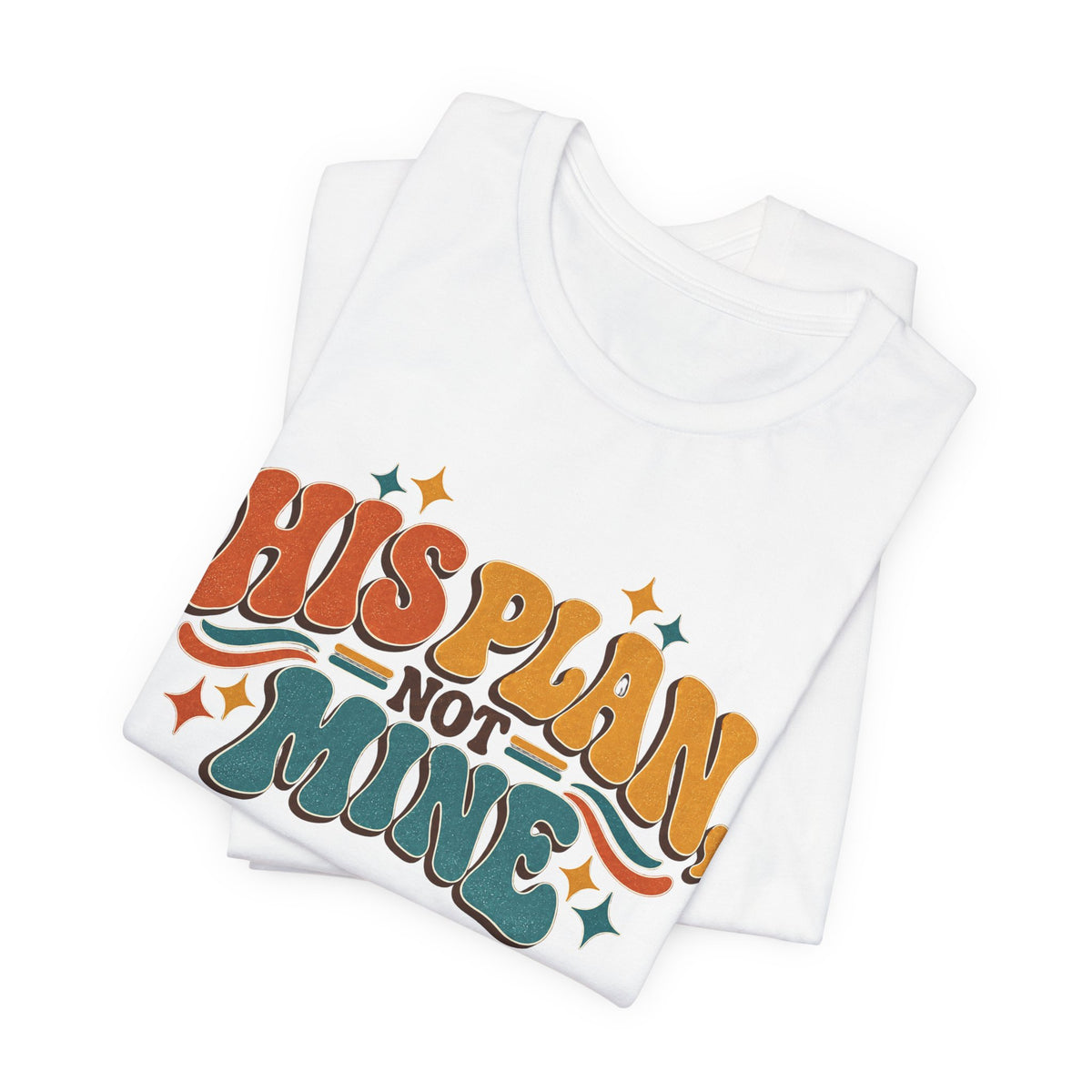 His Plan Not Mine T-Shirt — Retro Christian Faith Tee