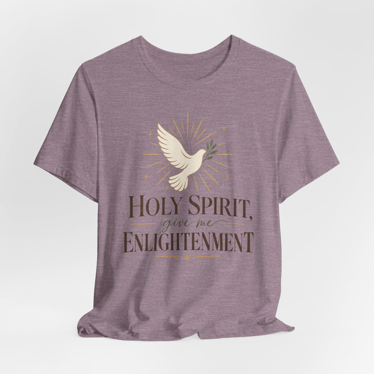 "Holy Spirit Give Me Enlightenment" T shirt