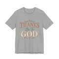 'Thanks Be to God' Tee — Inspirational Christian Faith T-Shirt