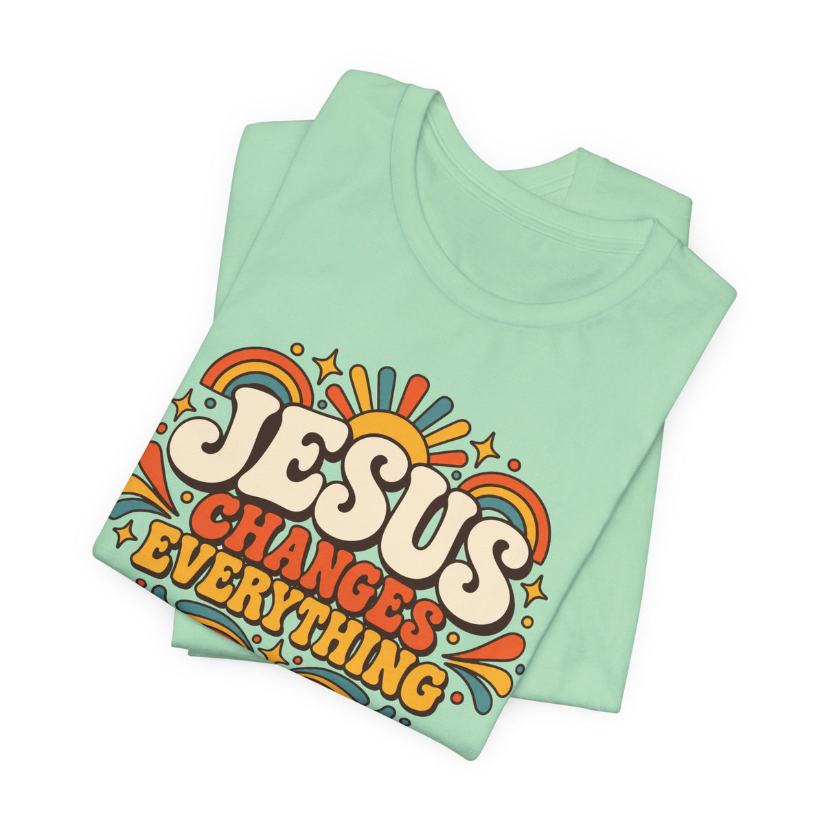 "Jesus Changes Everything" Retro Faith T shirt