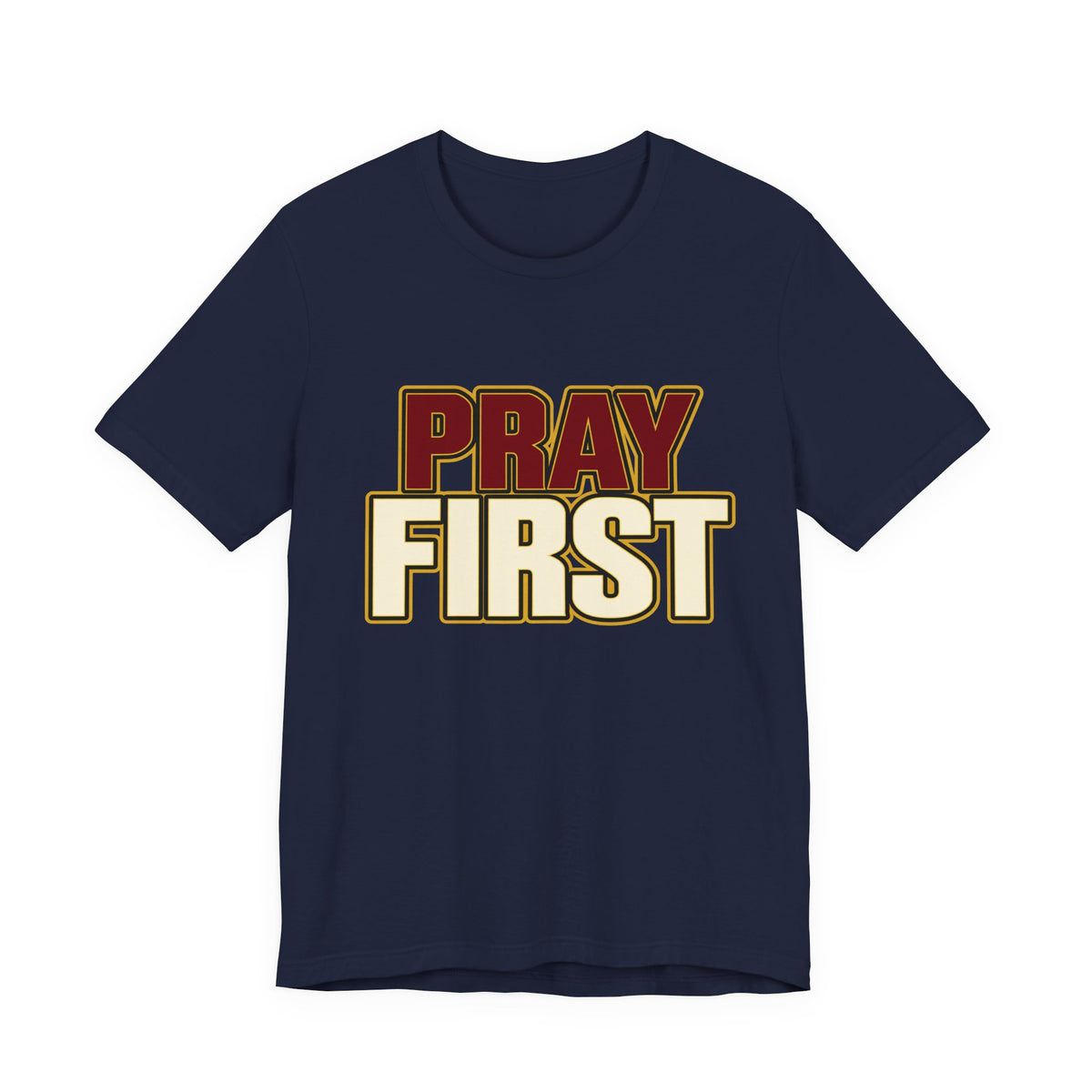 Pray First T-Shirt