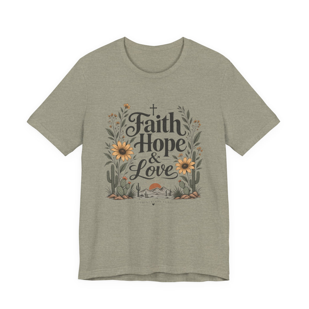 Faith Hope & Love Christian T-Shirt