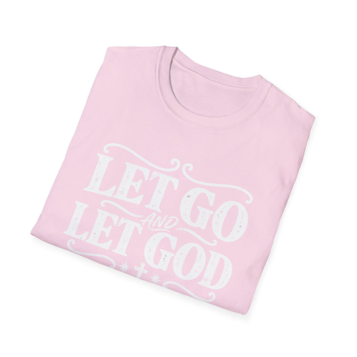 Let Go and Let God T-Shirt