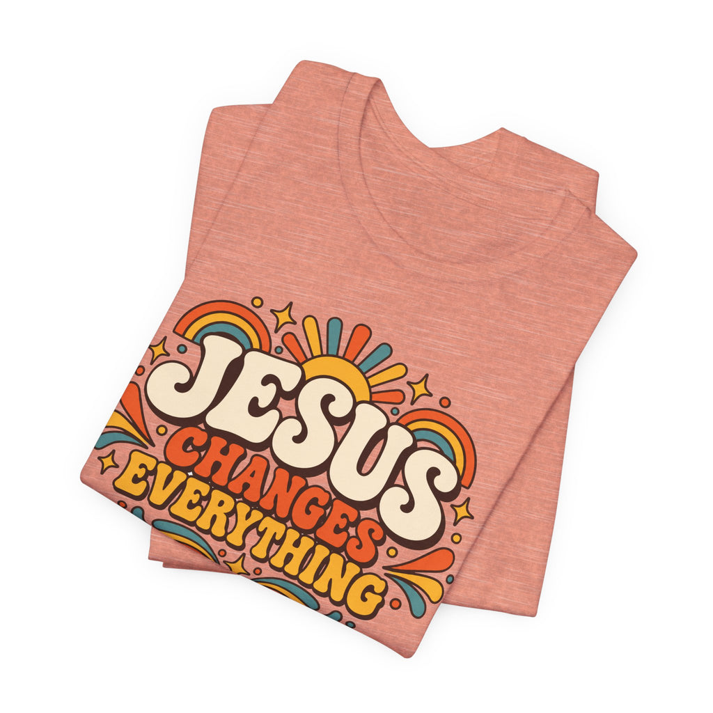 Jesus Changes Everything T-Shirt