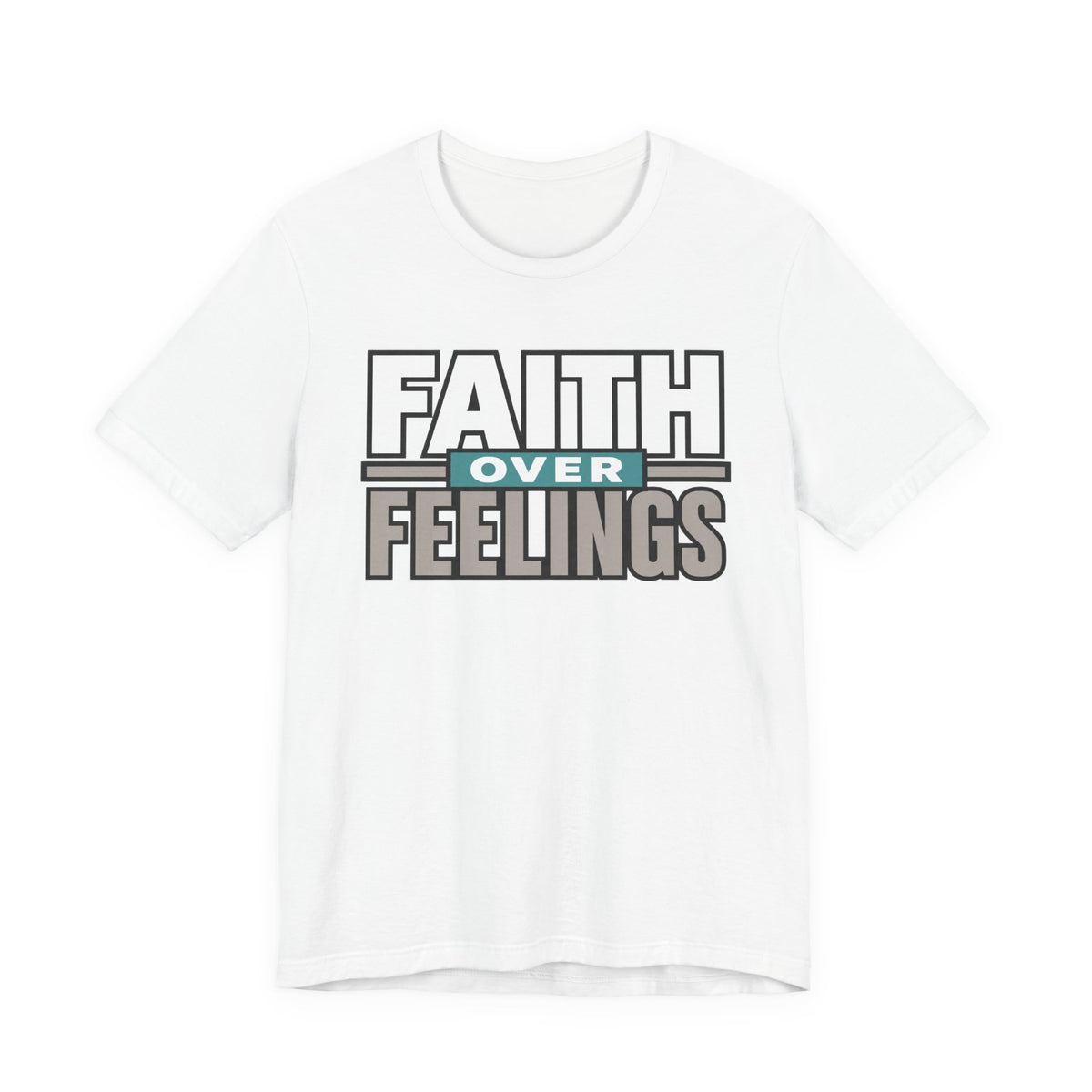 Faith Over Feelings T-Shirt