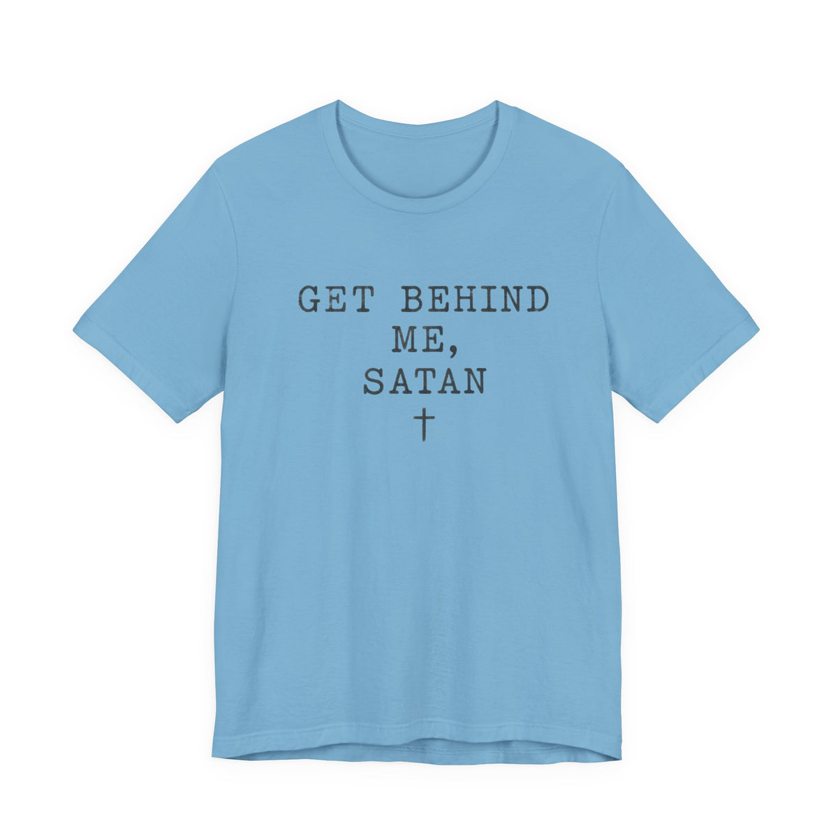 Get Behind Me Satan  T-Shirt