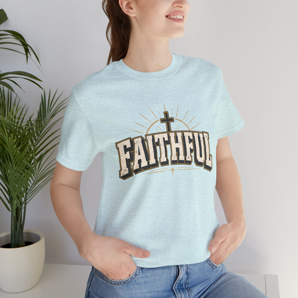 Faithful T Shirt