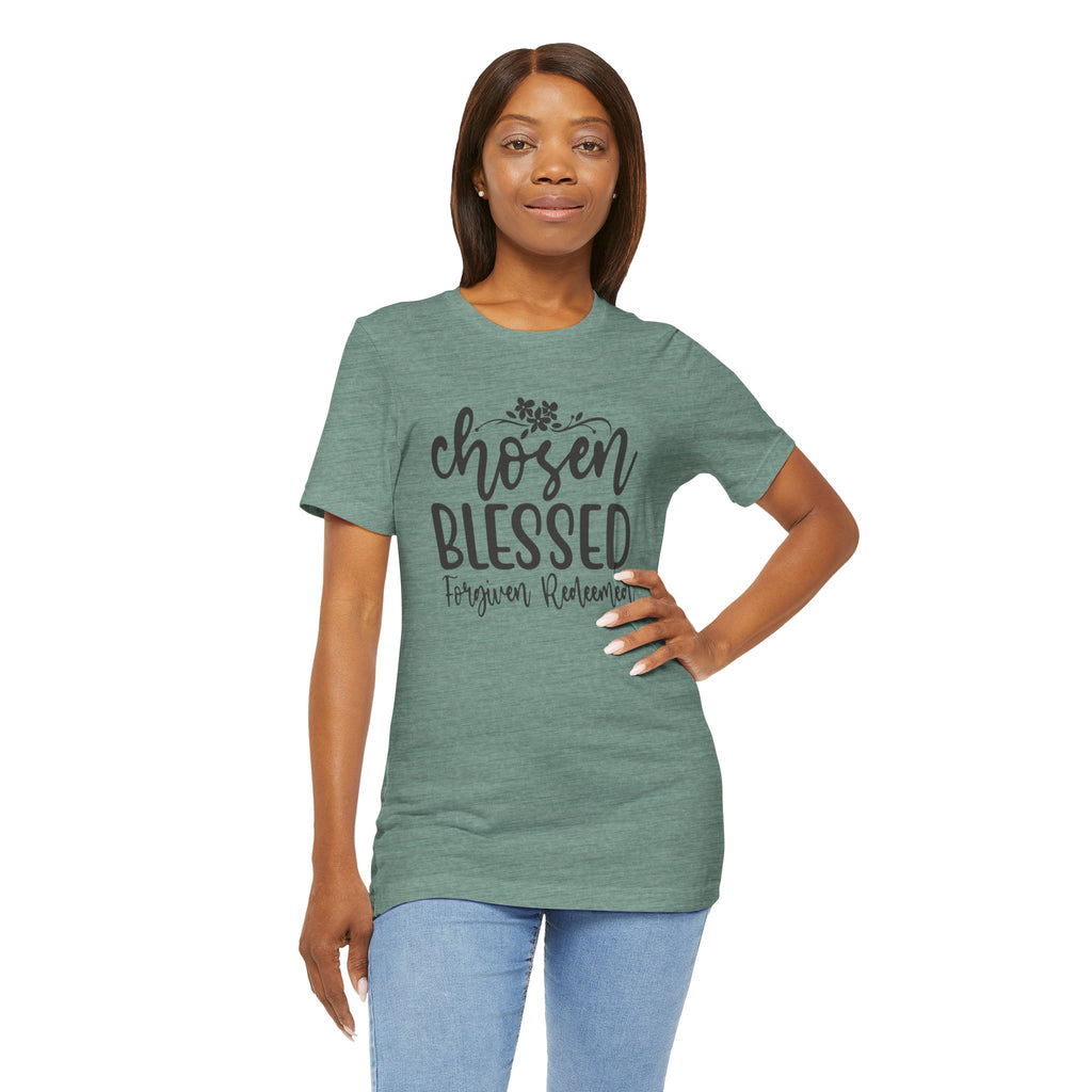 'Chosen Blessed, Forgiven Redeemed' Christian Faith T-Shirt